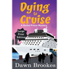 Dying to Cruise Large Print Edition - Paperback