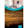 The Early Care and Education of Deaf Children in Ghana: Developing Local and Global Understandings of Early Support - Hardcover
