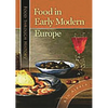 Food in Early Modern Europe - Hardcover