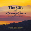 The Gift of Amazing Grace: Living Prayer Series: Book 2 - Paperback