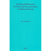 Teaching Mathematics for First and Second Grades in Waldorf Schools: Math Curriculum, Basic Concepts, and Their Developmental Foundation - Paperback