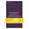 Representing Latina/X Reproductive Decision-Making - Hardcover