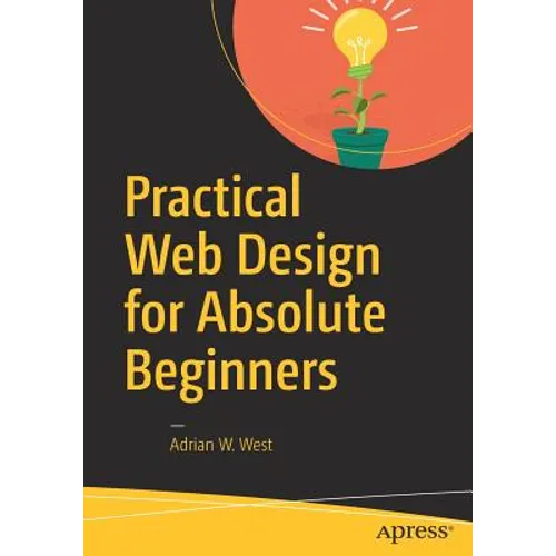 Practical Web Design for Absolute Beginners - Paperback