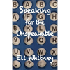 Speaking for the Unspeakable - Paperback