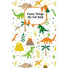 Funny Things My Kid Said: Dinosaurs cover - Write down the funny quotes of your children - Paperback