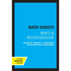 Water Scarcity: Impacts on Western Agriculture - Paperback