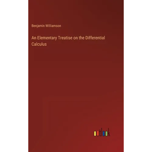 An Elementary Treatise on the Differential Calculus - Hardcover
