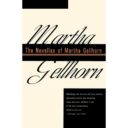 The Novellas of Martha Gellhorn - Paperback