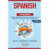 Spanish Short Stories for Beginners: 20 Exciting Short Stories to Easily Learn Spanish & Improve Your Vocabulary - Paperback