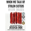 When We Talk of Stolen Sisters: New and Revised Poems - Paperback