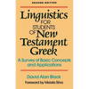 Linguistics for Students of New Testament Greek: A Survey of Basic Concepts and Applications - Paperback