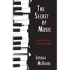 The Secret of Music: A Look at the Listening Life - Paperback