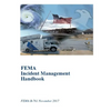 FEMA Incident Management Handbook: FEMA B-761 November 2017 - Paperback