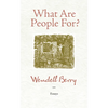 What Are People For?: Essays - Paperback