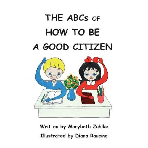 The ABCs of How to Be a Good Citizen - Paperback