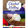 Crochet and Knitting: A Step by Step Guide for Learn the Art of Crochet Afghan an Knitting with Illustration, Picture and Pattern - Paperback