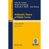 Arithmetic Theory of Elliptic Curves: Lectures Given at the 3rd Session of the Centro Internazionale Matematico Estivo (C.I.M.E.)Held in Cetaro, Italy - Paperback