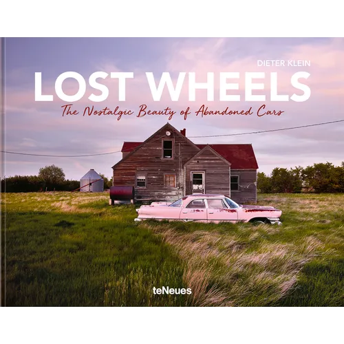 Lost Wheels: The Nostalgic Beauty of Abandoned Cars - Hardcover
