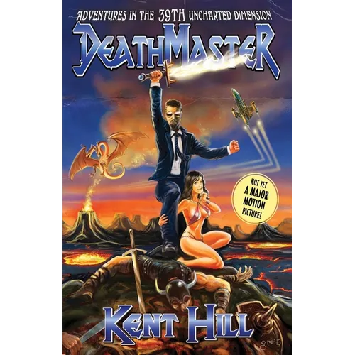 Deathmaster: Adventures in the 39th Uncharted Dimension - Paperback