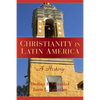 Christianity in Latin America: A History - Paperback