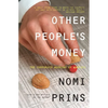 Other People's Money: The Corporate Mugging of America - Paperback