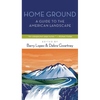 Home Ground: A Guide to the American Landscape - Paperback