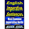 English Imperative Sentences: Most Common Imperative Verbs - Paperback