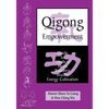 Qigong Empowerment: A Guide to Medical, Taoist, Buddhist and Wushu Energy Cultivation - Paperback