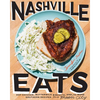 Nashville Eats: Hot Chicken, Buttermilk Biscuits, and 100 More Southern Recipes from Music City - Hardcover