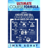 Ultimate Course Formula: How to Create and Sell Online Courses in 60 Days or Less - Paperback