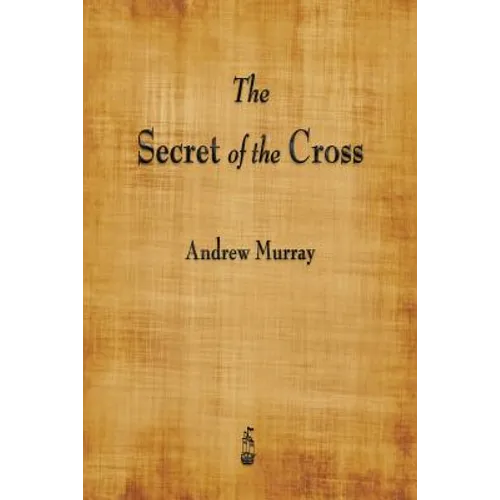 The Secret of the Cross - Paperback