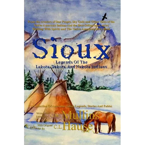 Sioux Legends Of The Lakota, Dakota, And Nakota Indians - Paperback