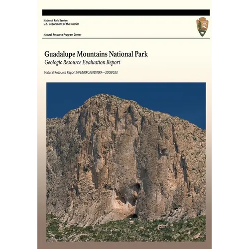Guadalupe Mountains National Park: Geologic Resource Evaluation Report - Paperback
