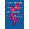 Contemporary Jewish Writing in Hungary: An Anthology - Paperback