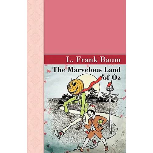 The Marvelous Land of Oz - Paperback