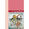 The Marvelous Land of Oz - Paperback