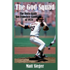 The God Squad: The Born-Again San Francisco Giants of 1978 - Paperback