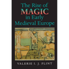 The Rise of Magic in Early Medieval Europe - Paperback