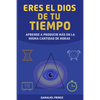 Eres el Dios de tu tiempo: aprende cómo producir más en la misma cantidad de horas - Paperback