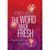 The Word Made Fresh: Preaching God's Love for Every Body - Hardcover