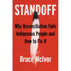 Standoff: Why Reconciliation Fails Indigenous People and How to Fix It - Paperback