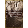 On the Road to West Egg: The Volatile Relationship of F. Scott and Zelda Fitzgerald - Paperback
