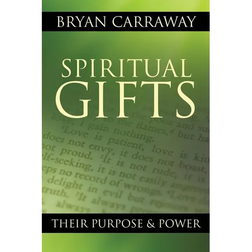 Spiritual Gifts: Their Purpose & Power - Paperback