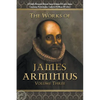 The Works of James Arminius: Volume Three - Paperback