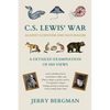 C. S. Lewis' War Against Scientism and Naturalism: A Detailed Examination of His Views - Paperback