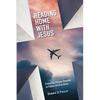 Heading Home with Jesus: Preparing Chinese Students to Follow Christ in China - Paperback