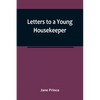 Letters to a Young Housekeeper - Paperback