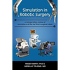 Simulation in Robotic Surgery: A Comparative Review of Simulators of the Da Vinci Surgical Robot - Paperback