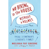No Biking in the House Without a Helmet: 9 Kids, 3 Continents, 2 Parents, 1 Family - Paperback