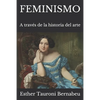 Feminismo: A través de la historia del arte - Paperback